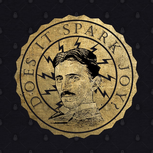 Nikola Tesla -Does it spark joy? [Gold Edition] by teresacold